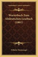 Worterbuch Zum Altdeutschen Lesebuch (1861)