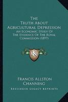 The Truth About Agricultural Depression