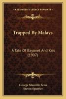 Trapped By Malays