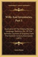 Wills And Inventories, Part 1