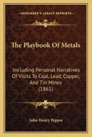 The Playbook Of Metals