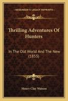 Thrilling Adventures Of Hunters