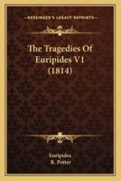 The Tragedies Of Euripides V1 (1814)