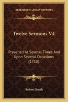 Twelve Sermons V4
