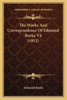 The Works And Correspondence Of Edmund Burke V4 (1852)