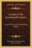 Canada In The Seventeenth Century