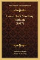 Come Duck Shooting With Me (1917)