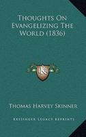 Thoughts on Evangelizing the World (1836)