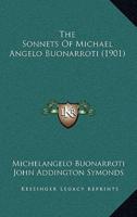The Sonnets of Michael Angelo Buonarroti (1901)