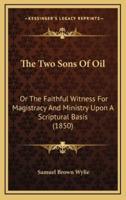 The Two Sons of Oil