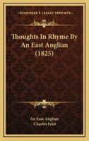 Thoughts in Rhyme by an East Anglian (1825)