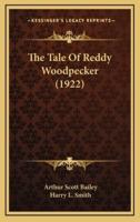 The Tale of Reddy Woodpecker (1922)