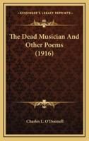 The Dead Musician and Other Poems (1916)