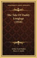 The Tale of Daddy Longlegs (1918)