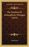 The Fixation of Atmospheric Nitrogen (1914)
