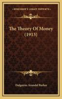 The Theory of Money (1913)