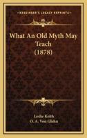What an Old Myth May Teach (1878)