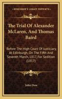 The Trial of Alexander McLaren, and Thomas Baird