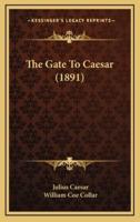 The Gate to Caesar (1891)