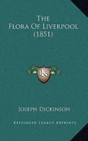 The Flora of Liverpool (1851)