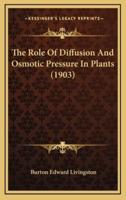 The Role of Diffusion and Osmotic Pressure in Plants (1903)