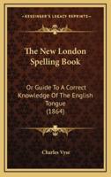 The New London Spelling Book