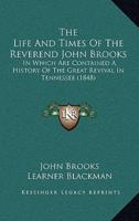 The Life and Times of the Reverend John Brooks