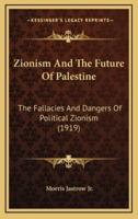 Zionism and the Future of Palestine