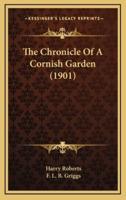 The Chronicle of a Cornish Garden (1901)