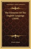 The Elements of the English Language (1858)