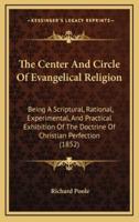 The Center and Circle of Evangelical Religion