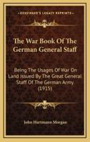 The War Book of the German General Staff