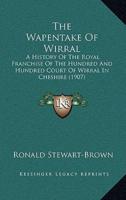 The Wapentake Of Wirral