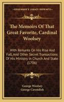 The Memoirs Of That Great Favorite, Cardinal Woolsey