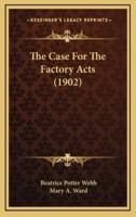 The Case for the Factory Acts (1902)