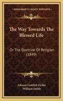 The Way Towards The Blessed Life