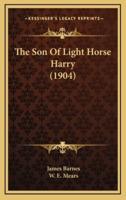 The Son of Light Horse Harry (1904)