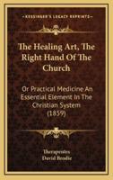 The Healing Art, the Right Hand of the Church