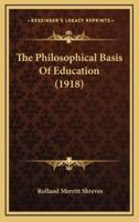 The Philosophical Basis of Education (1918)
