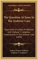 The Question at Issue in the Andover Case