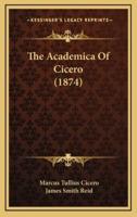 The Academica of Cicero (1874)
