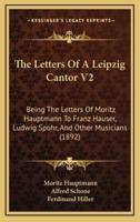 The Letters of a Leipzig Cantor V2