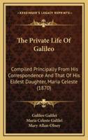 The Private Life of Galileo