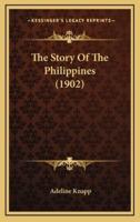 The Story Of The Philippines (1902)