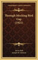Through Mocking Bird Gap (1921)