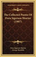 The Collected Poems of Dora Sigerson Shorter (1907)