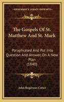 The Gospels of St. Matthew and St. Mark