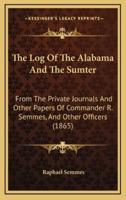 The Log of the Alabama and the Sumter