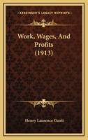 Work, Wages, And Profits (1913)