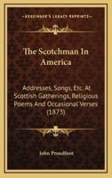 The Scotchman In America